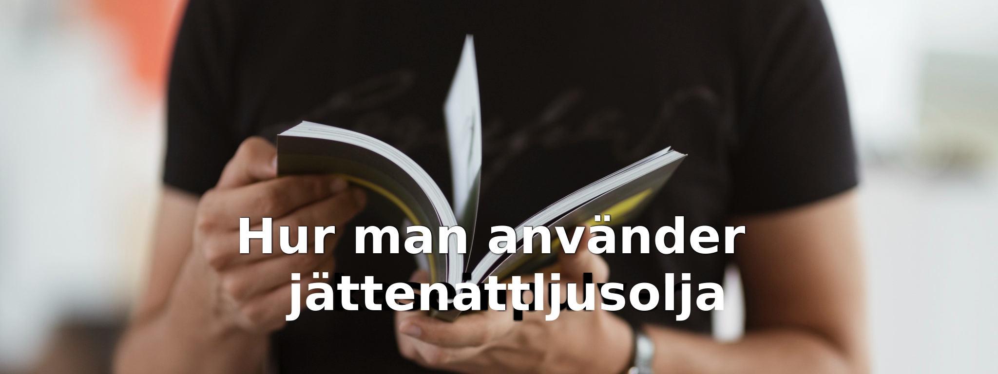 Hur man använder jättenattljusolja