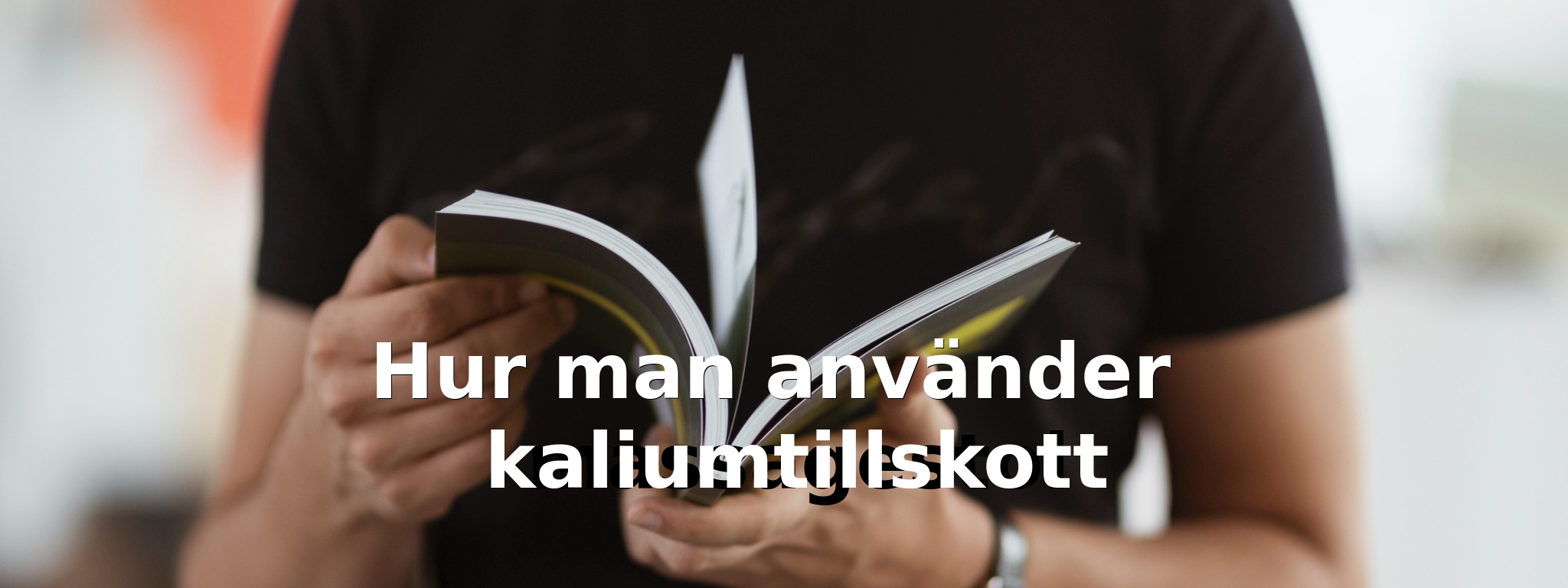 Hur man använder kaliumtillskott