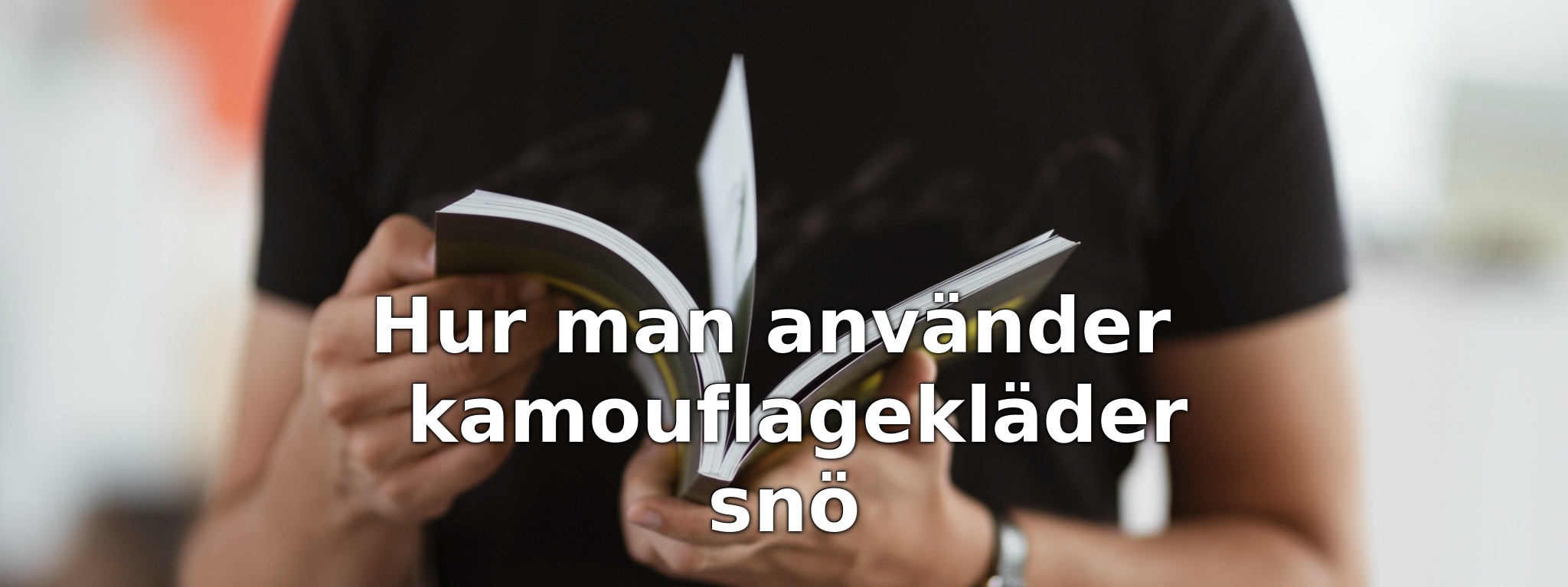 Hur man använder kamouflagekläder snö