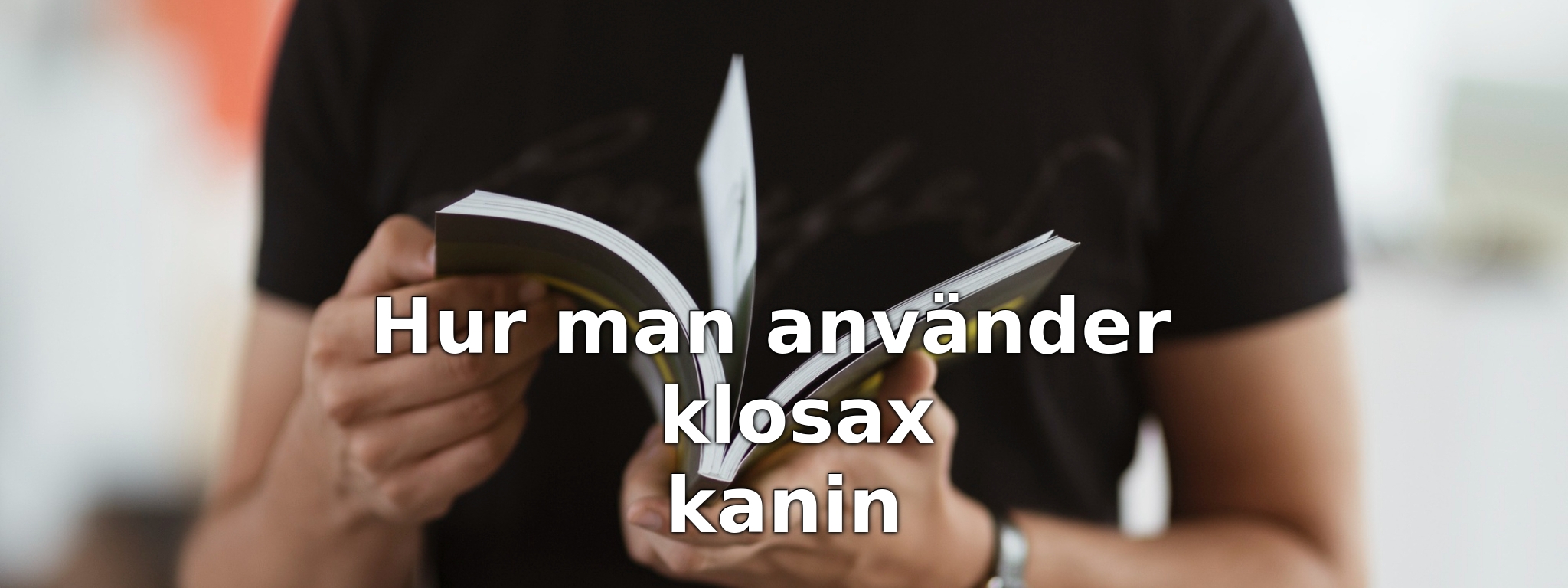 Hur man använder klosax kanin