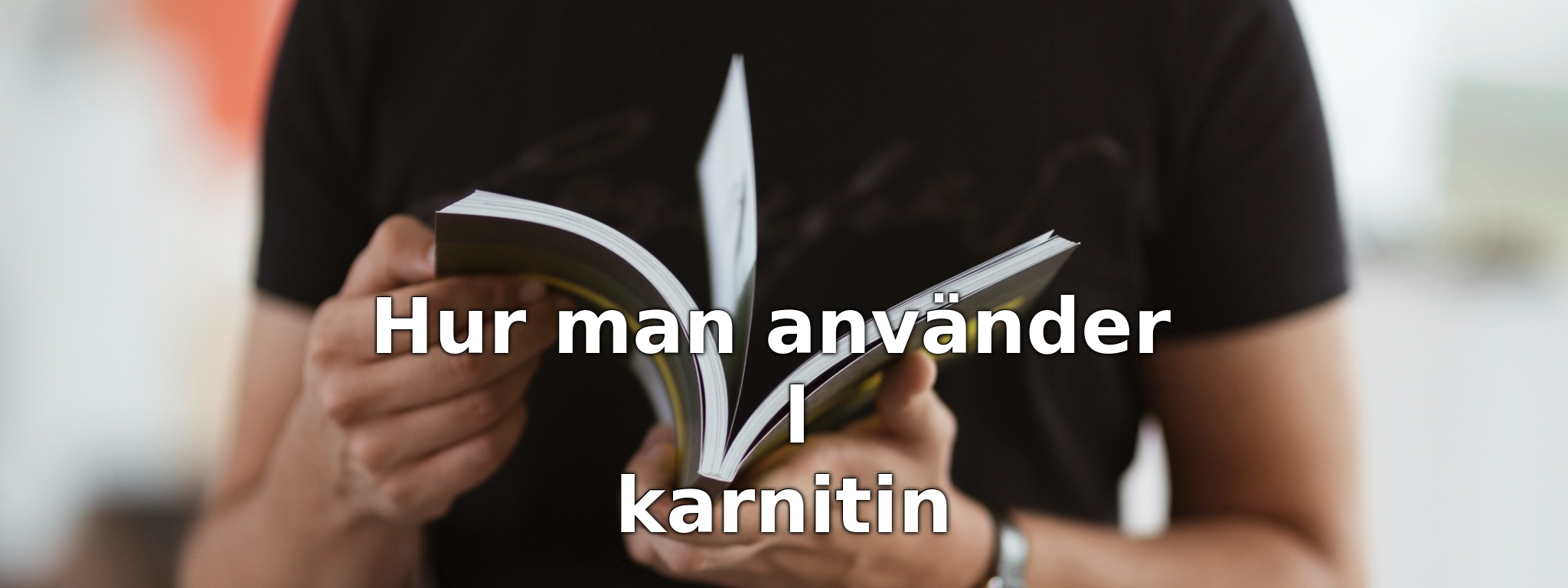 Hur man använder l karnitin