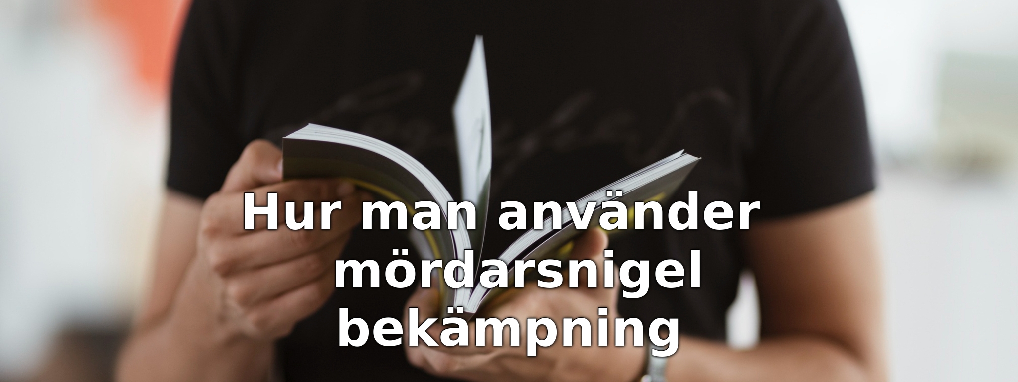 Hur man använder mördarsnigel bekämpning