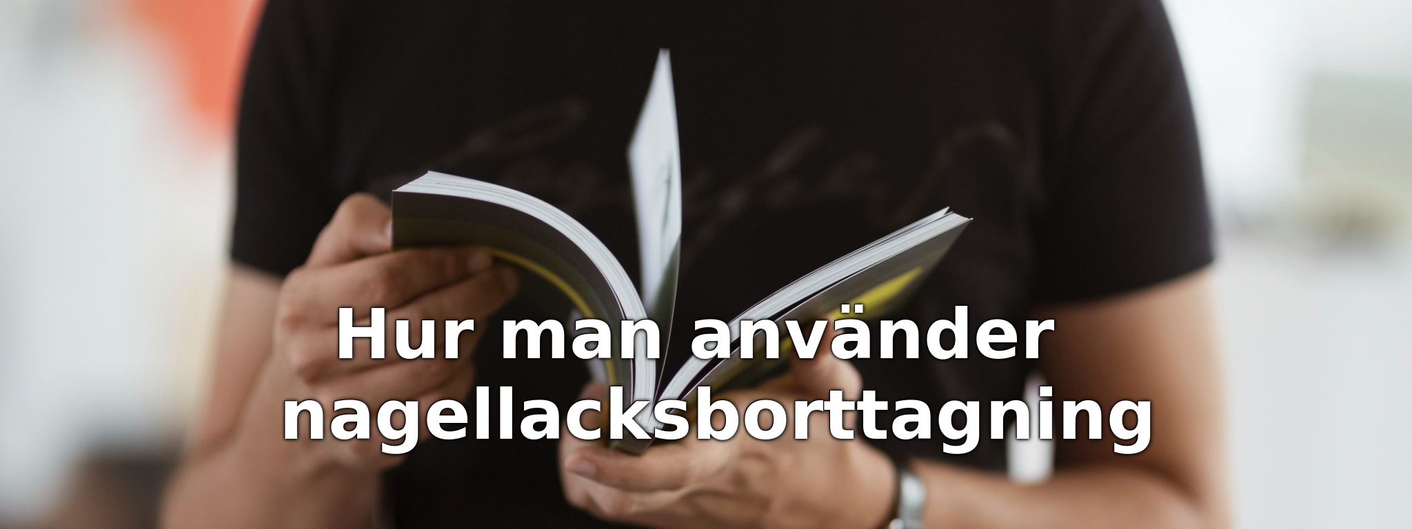 Hur man använder nagellacksborttagning