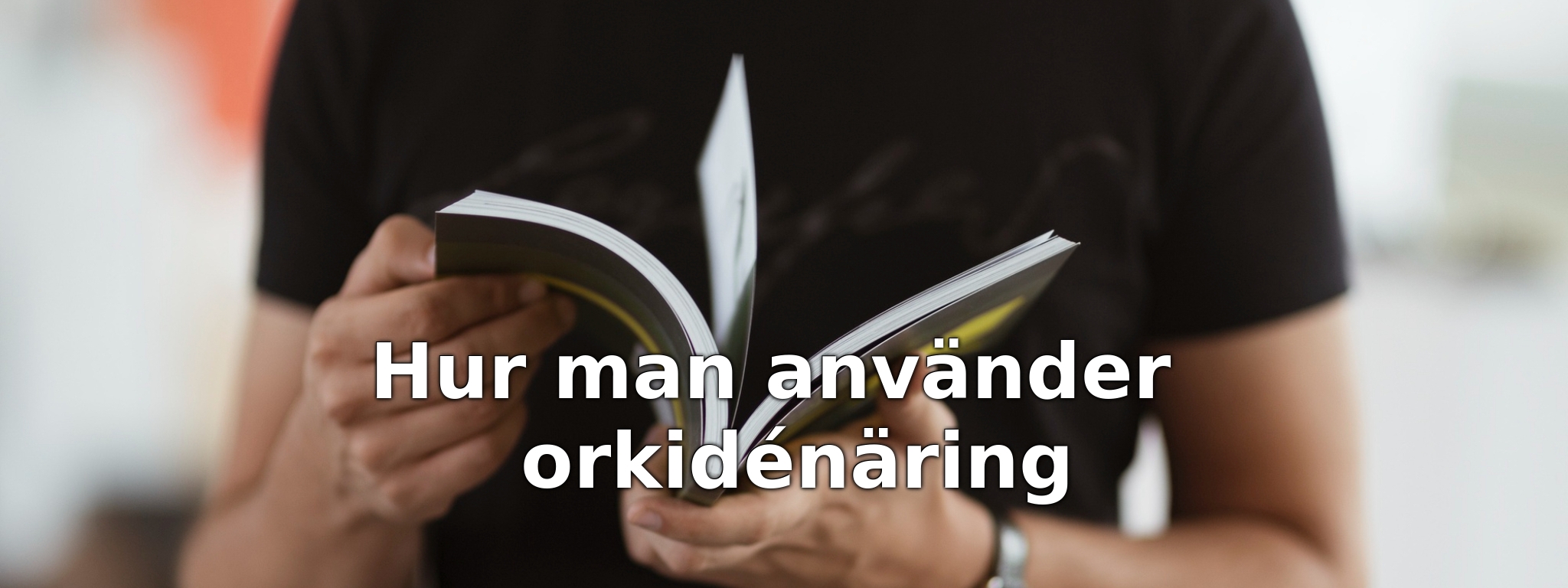 Hur man använder orkidénäring