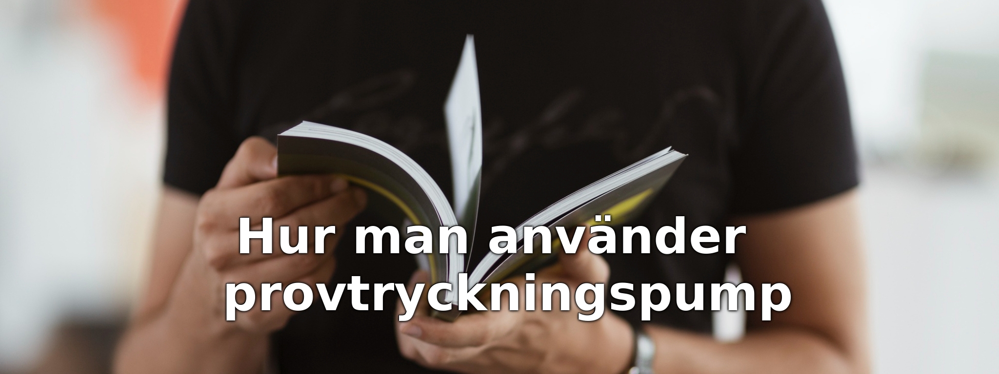 Hur man använder provtryckningspump
