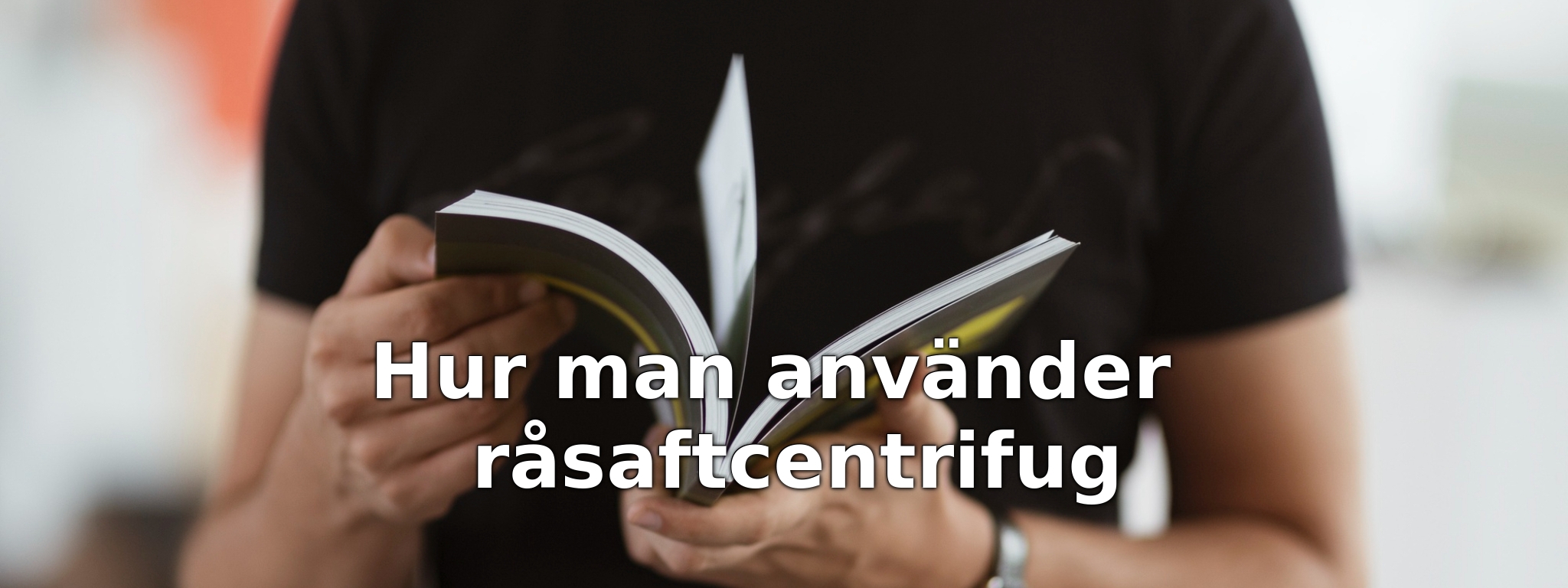 Hur man använder råsaftcentrifug