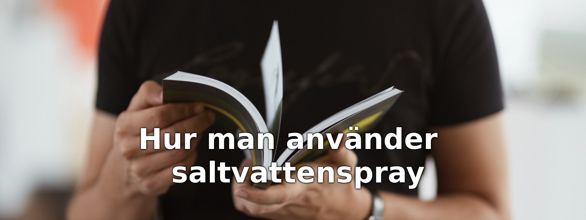 Hur man använder saltvattenspray