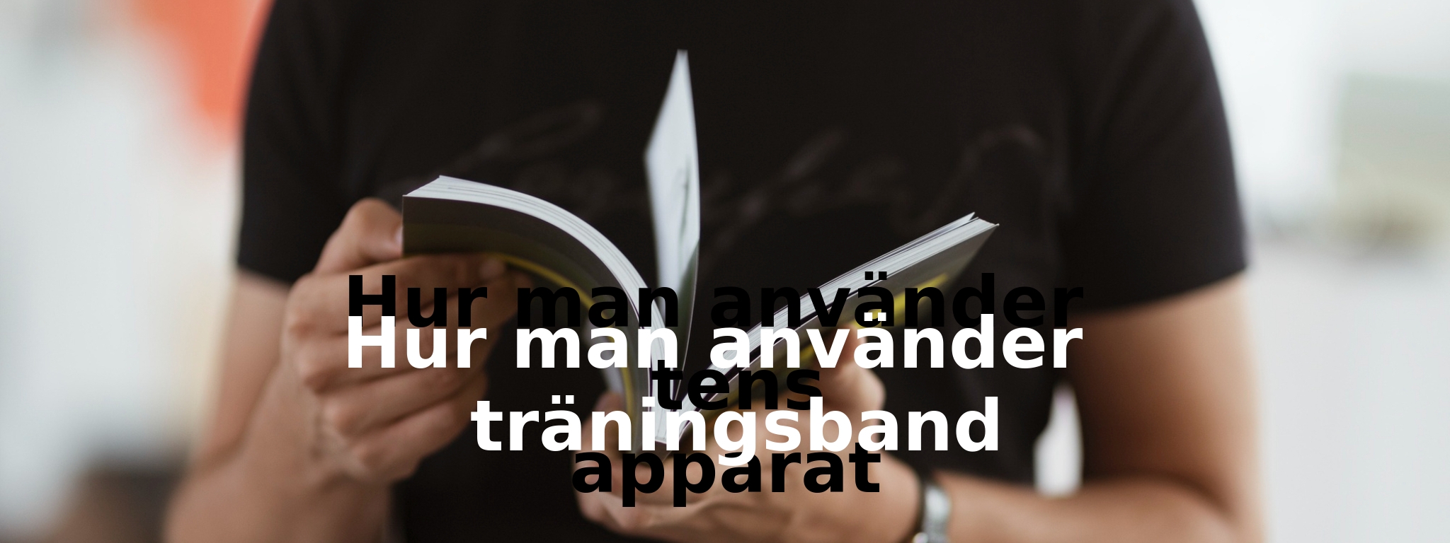 Hur man använder träningsband