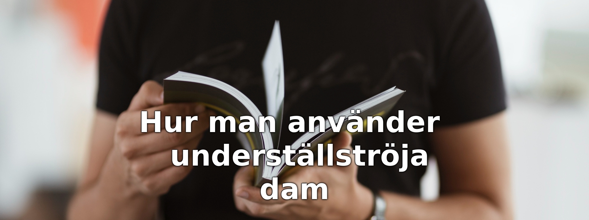 Hur man använder underställströja dam