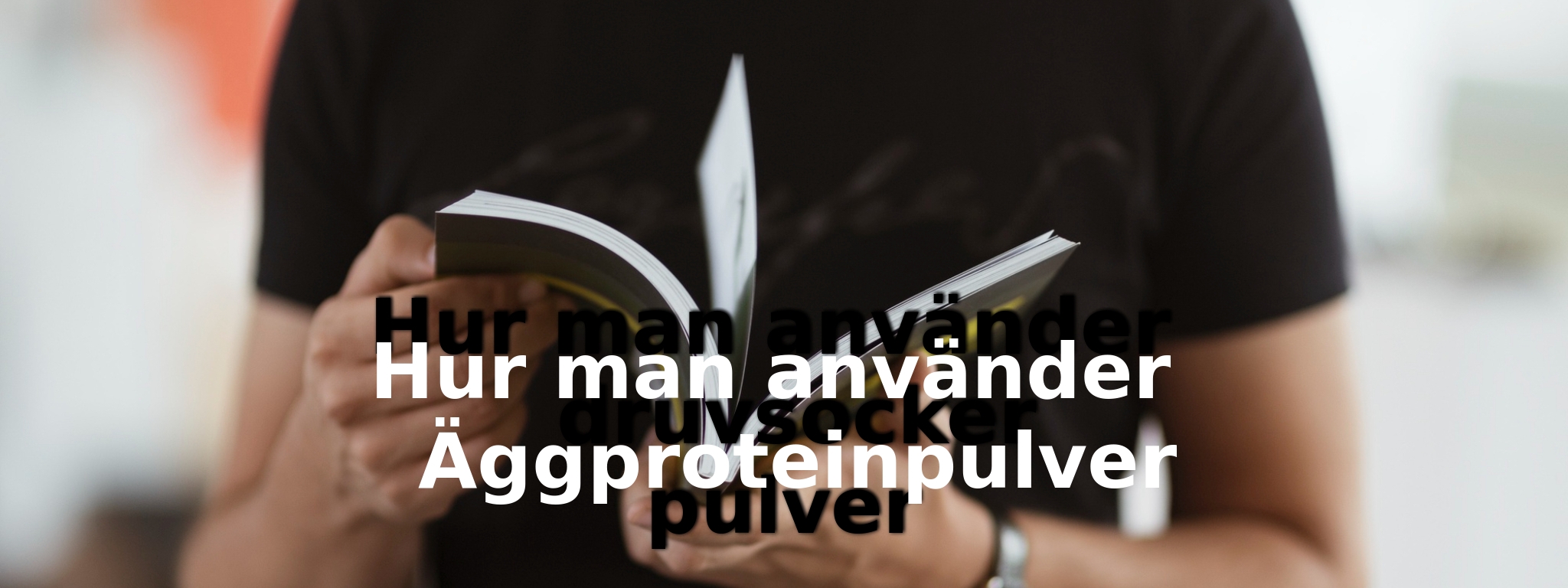 Hur man använder Äggproteinpulver