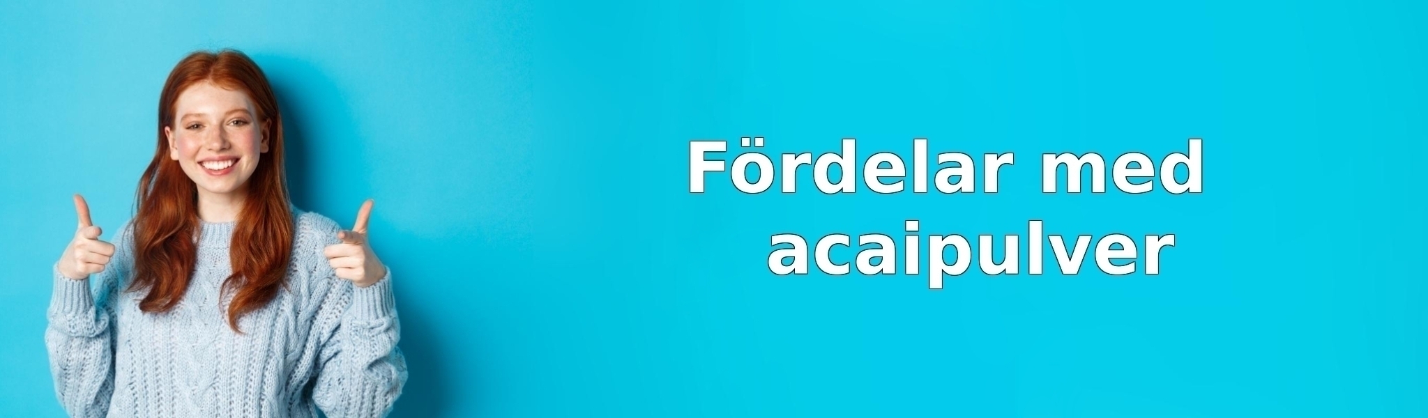 Fördelar med acaipulver