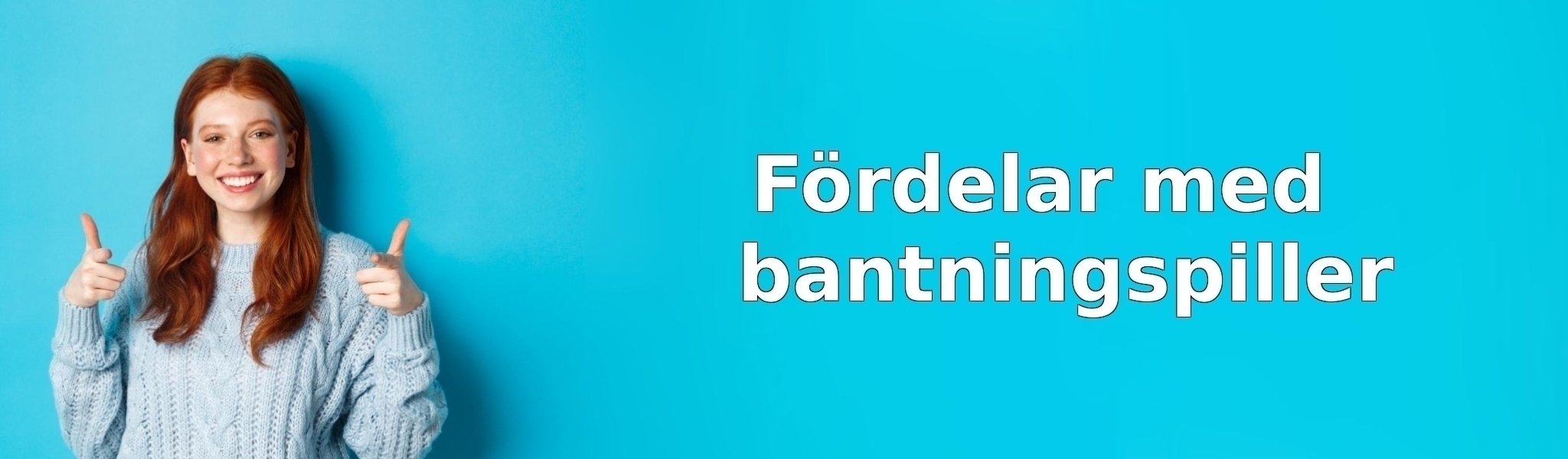 Fördelar med bantningspiller
