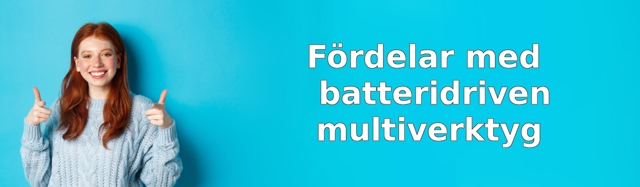 Fördelar med batteridriven multiverktyg