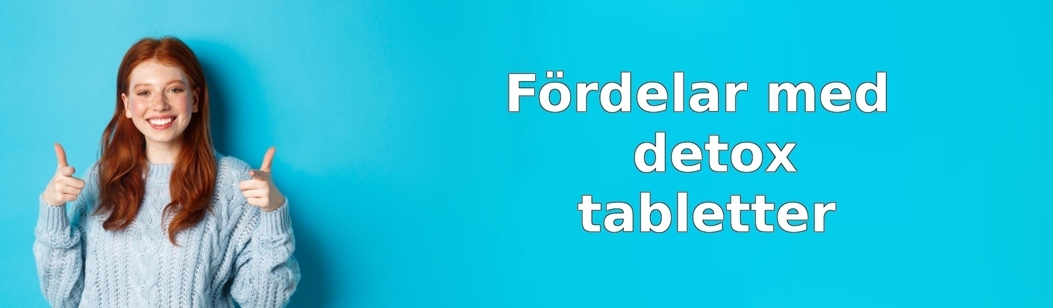 Fördelar med detox tabletter
