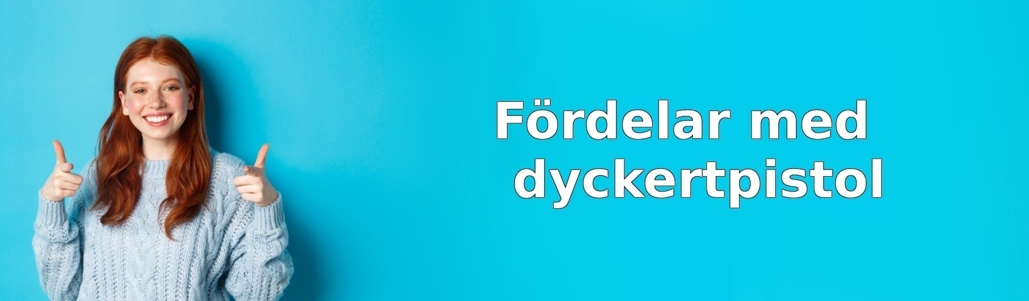 Fördelar med dyckertpistol