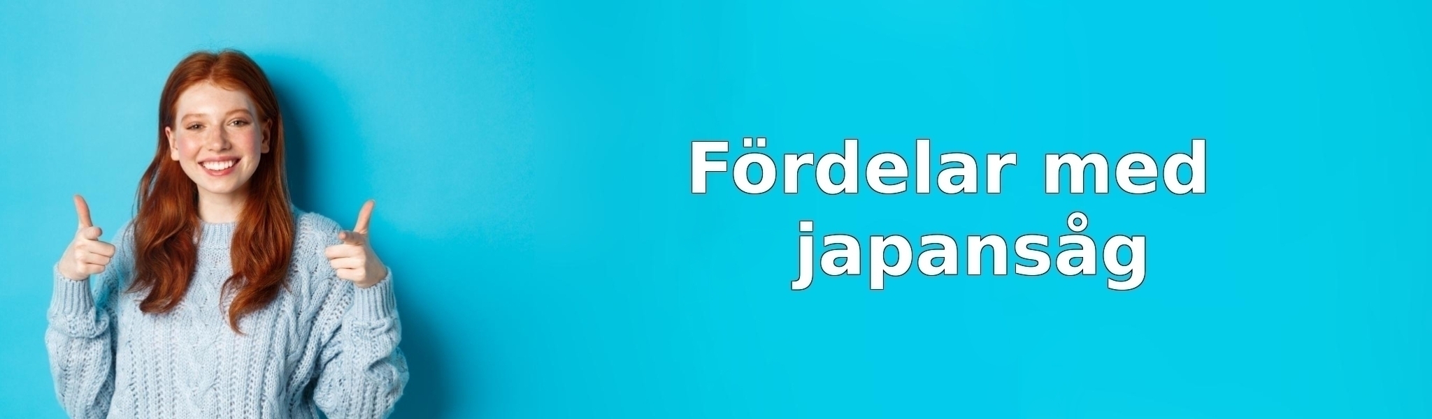 Fördelar med japansåg