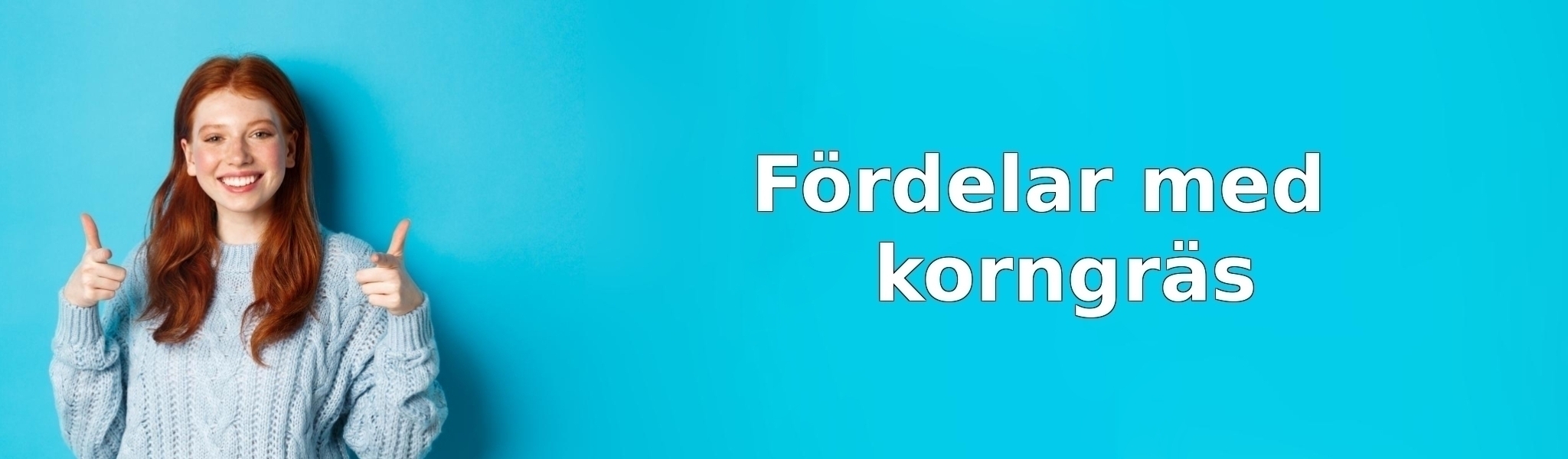 Fördelar med korngräs