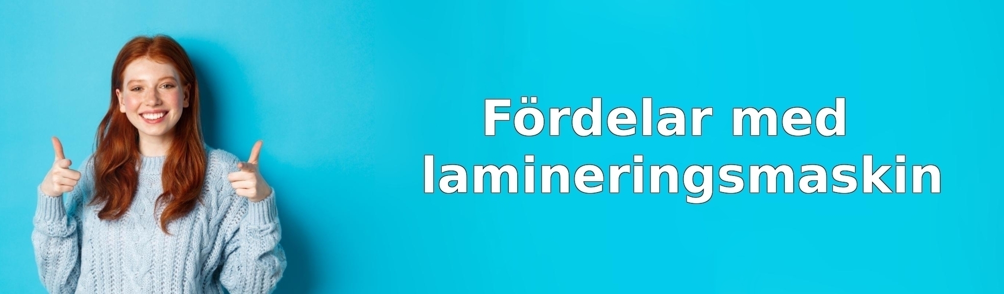 Fördelar med lamineringsmaskin