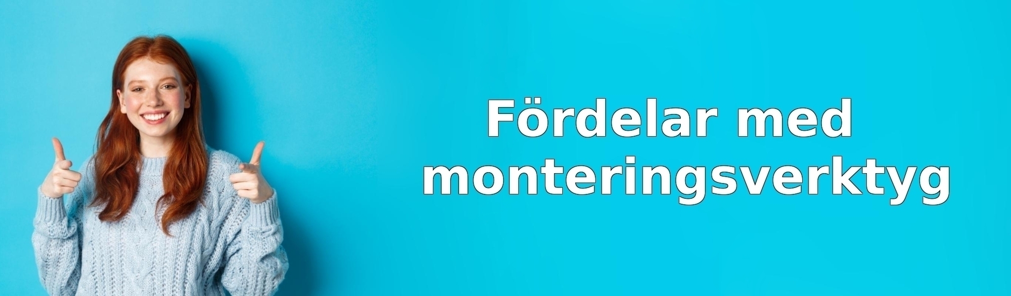 Fördelar med monteringsverktyg