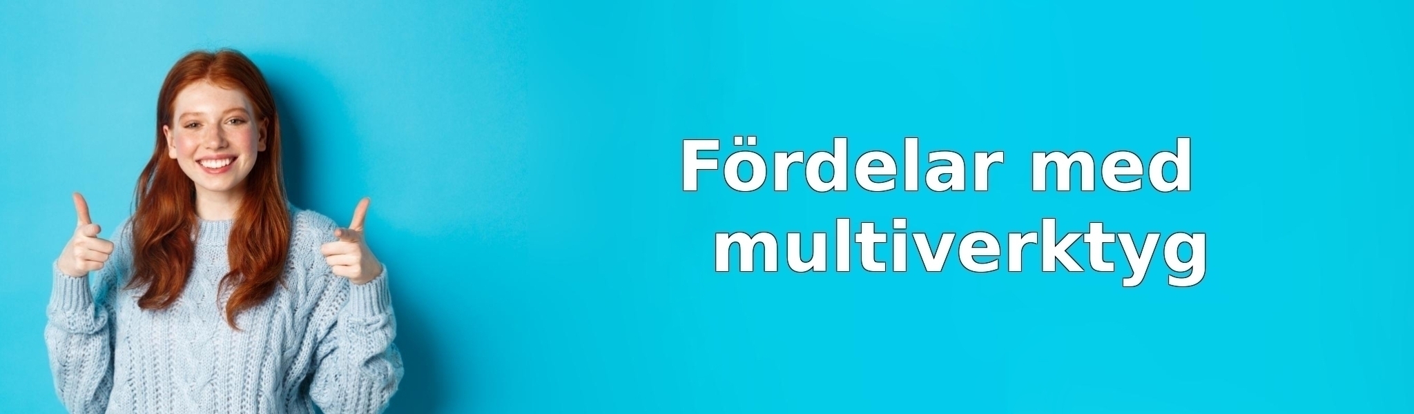 Fördelar med multiverktyg