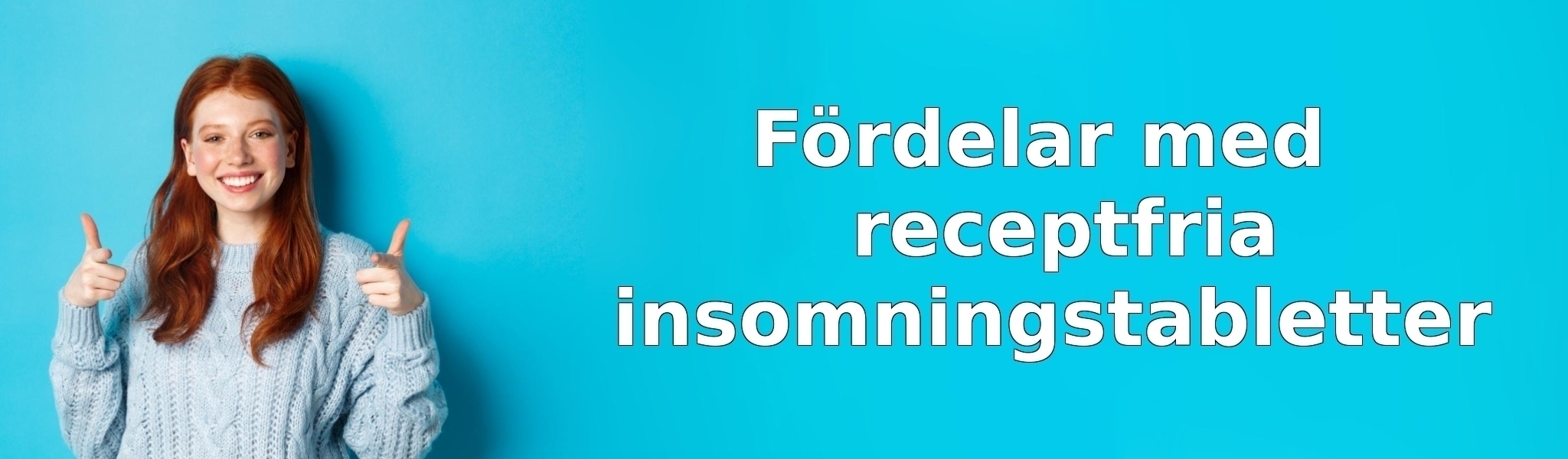 Fördelar med receptfria insomningstabletter