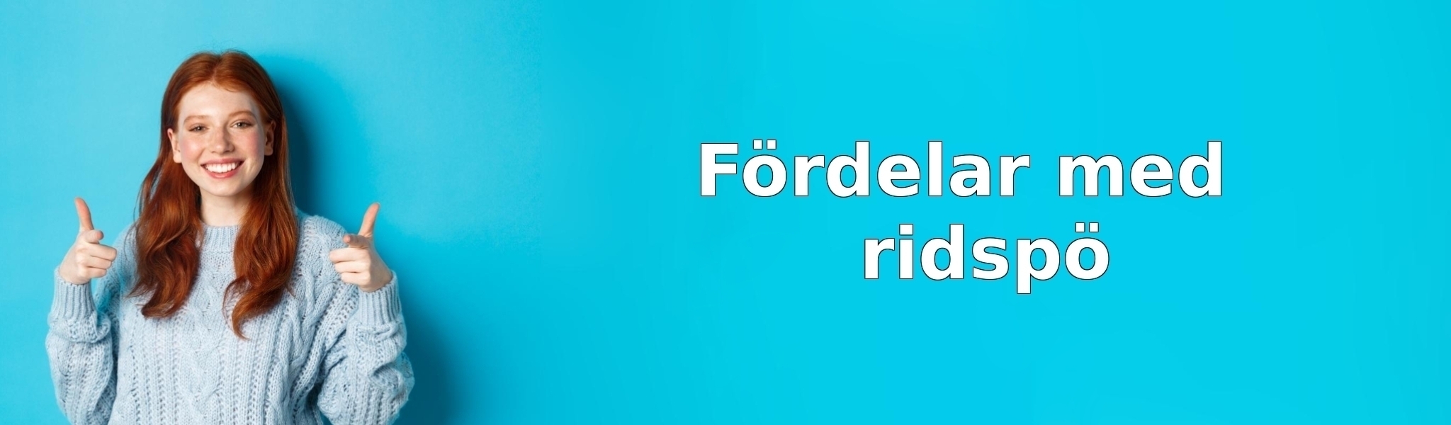 Fördelar med ridspö