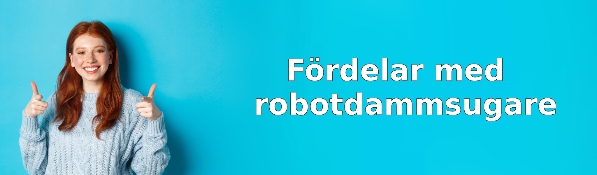 Fördelar med robotdammsugare
