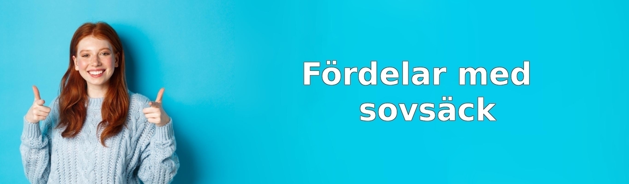 Fördelar med sovsäck