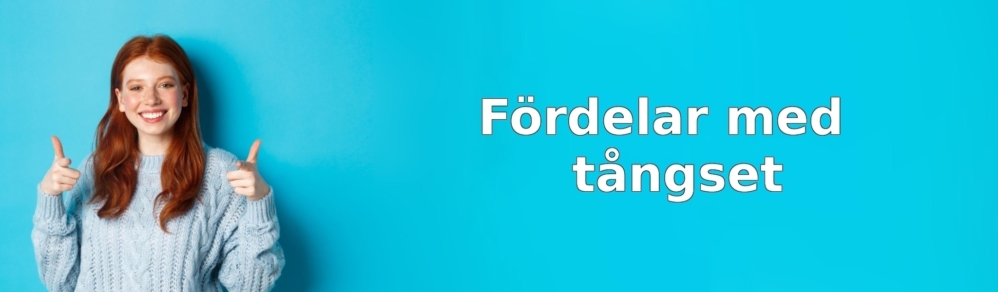 Fördelar med tångset