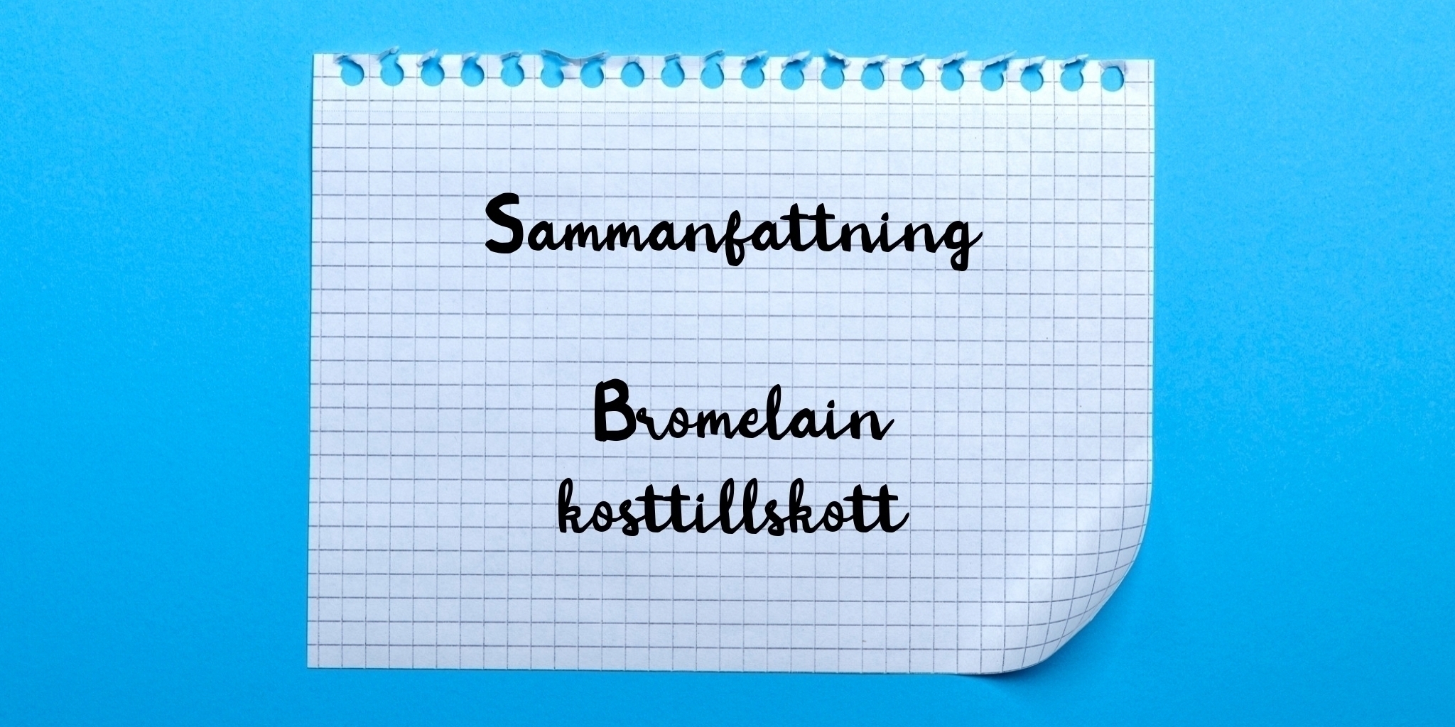 Sammanfattning av bromelain kosttillskott