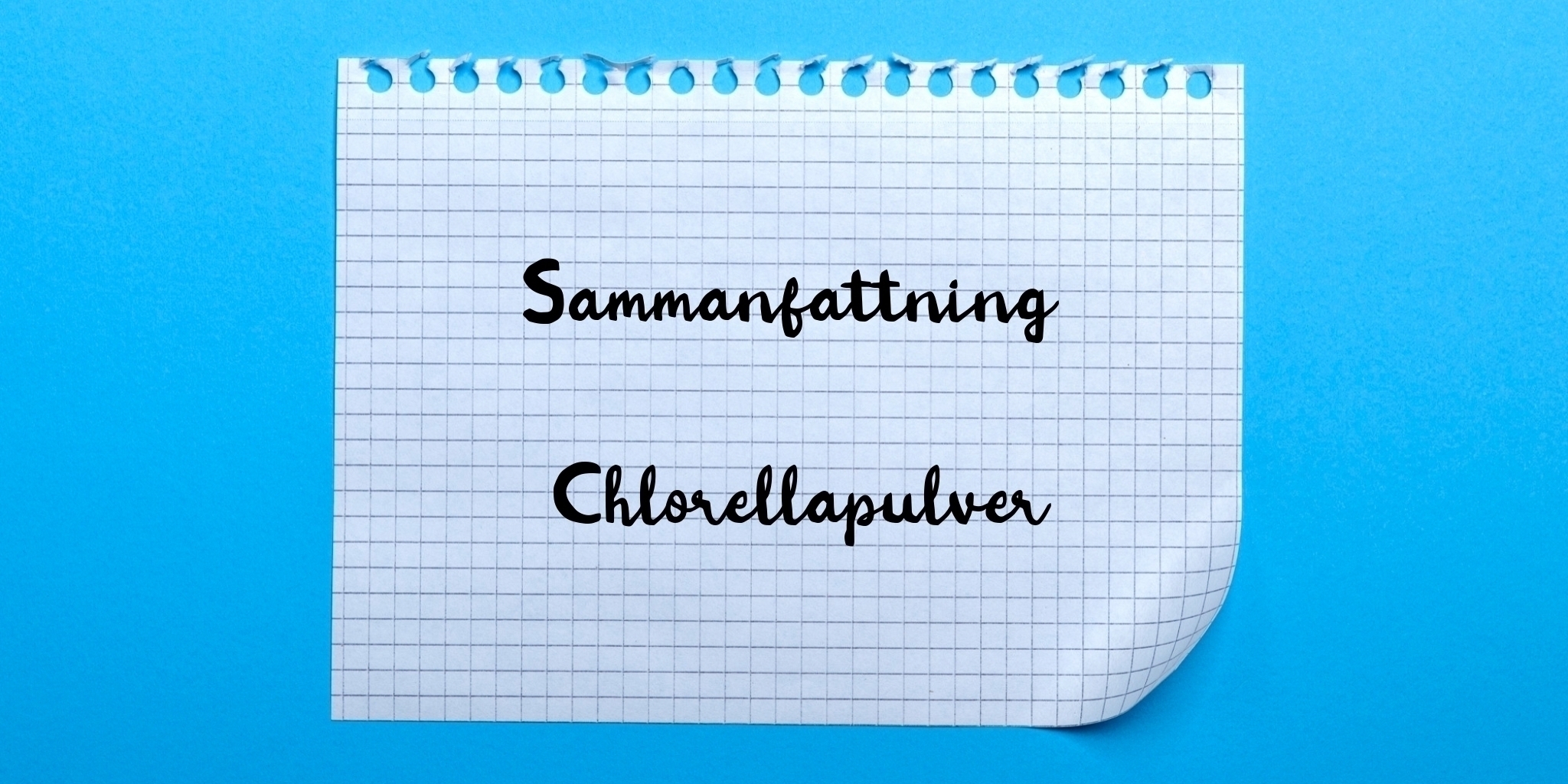 Sammanfattning av chlorellapulver