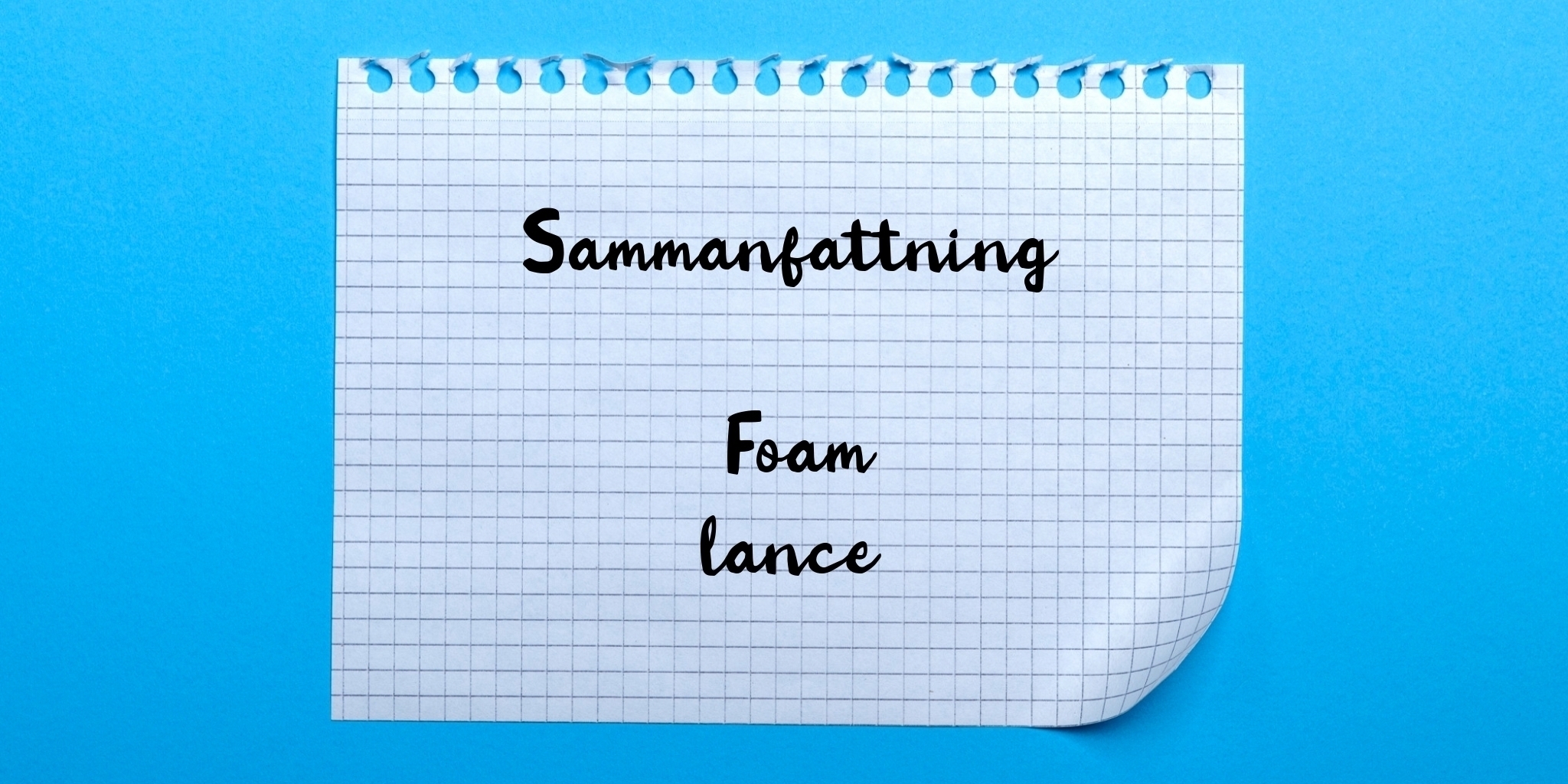 Sammanfattning av foam lance