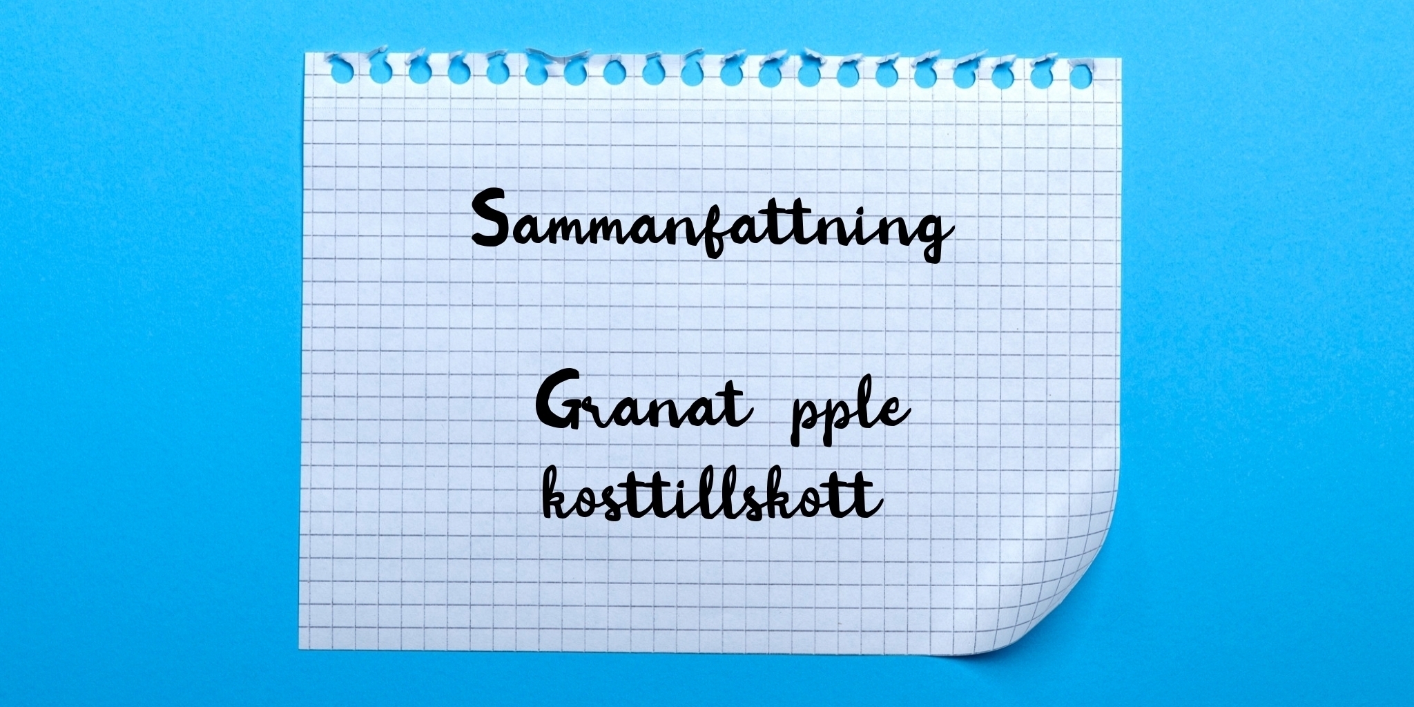 Sammanfattning av granatäpple kosttillskott