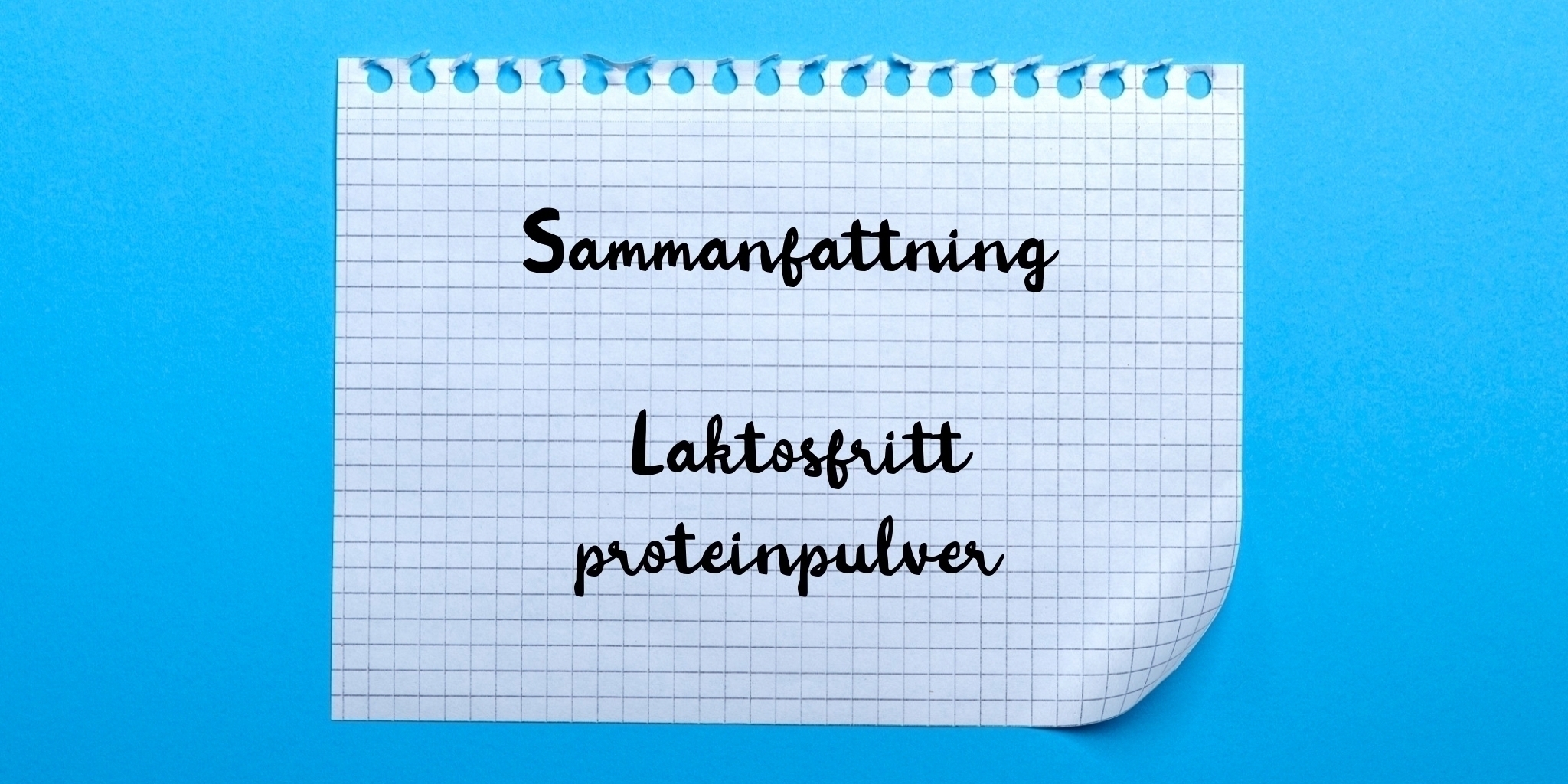 Sammanfattning av laktosfritt proteinpulver