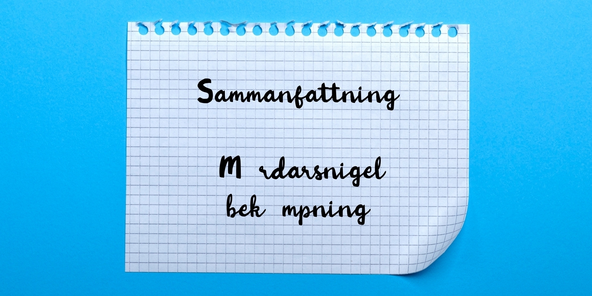 Sammanfattning av mördarsnigel bekämpning