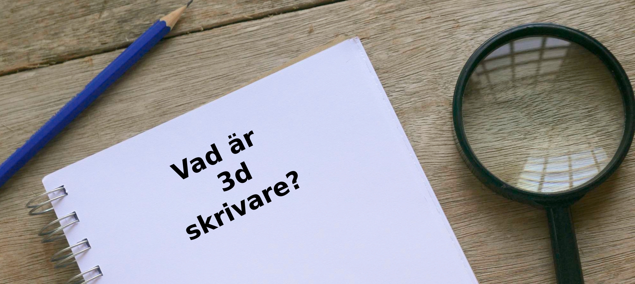 Vad är 3d skrivare