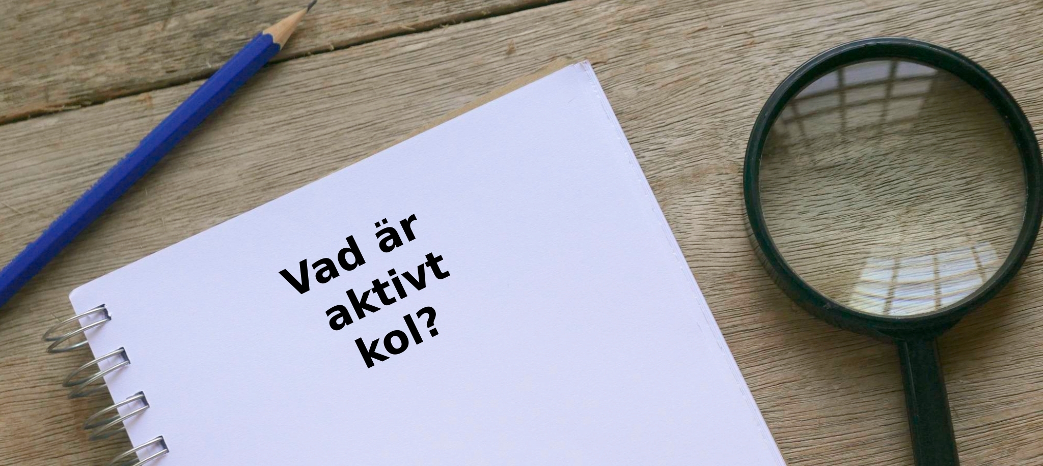 Vad är aktivt kol