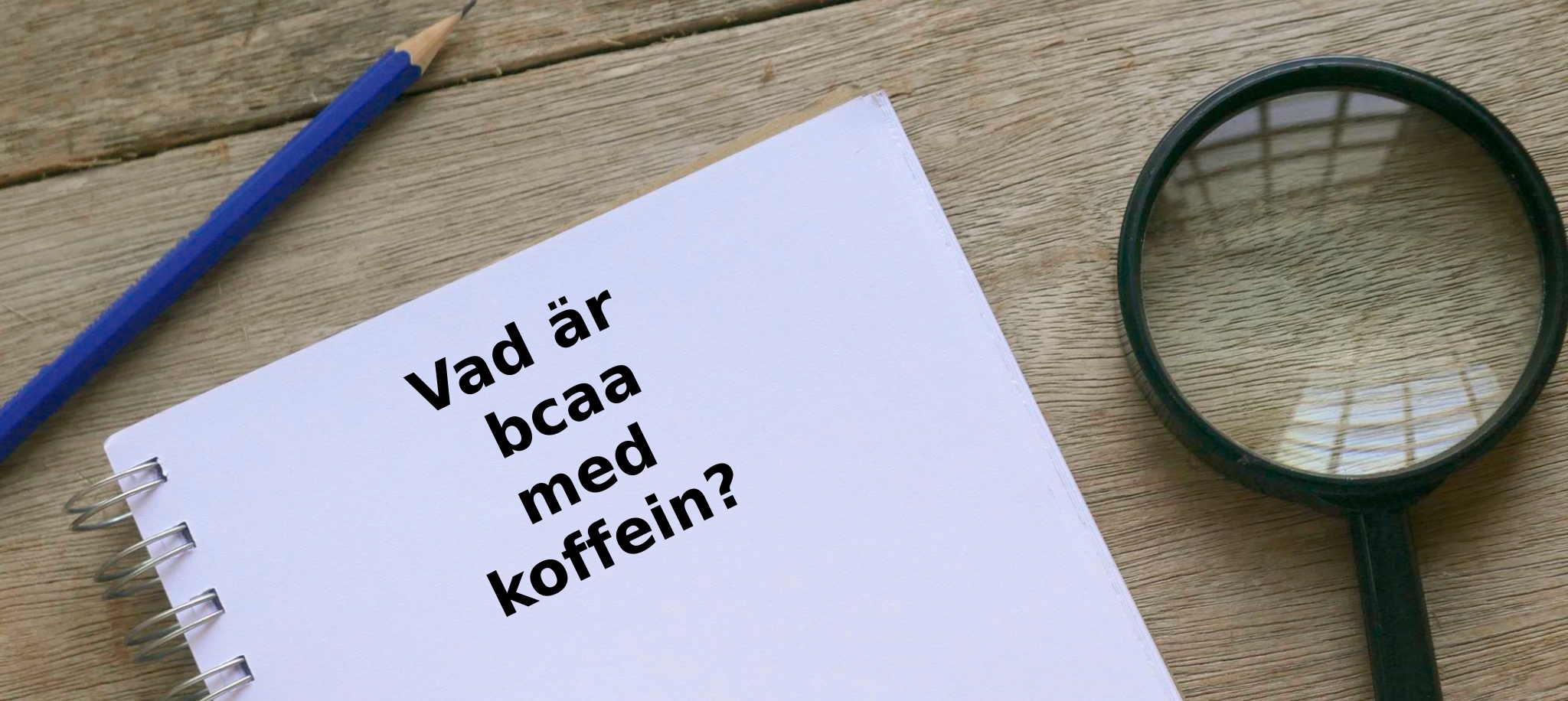 Vad är bcaa med koffein