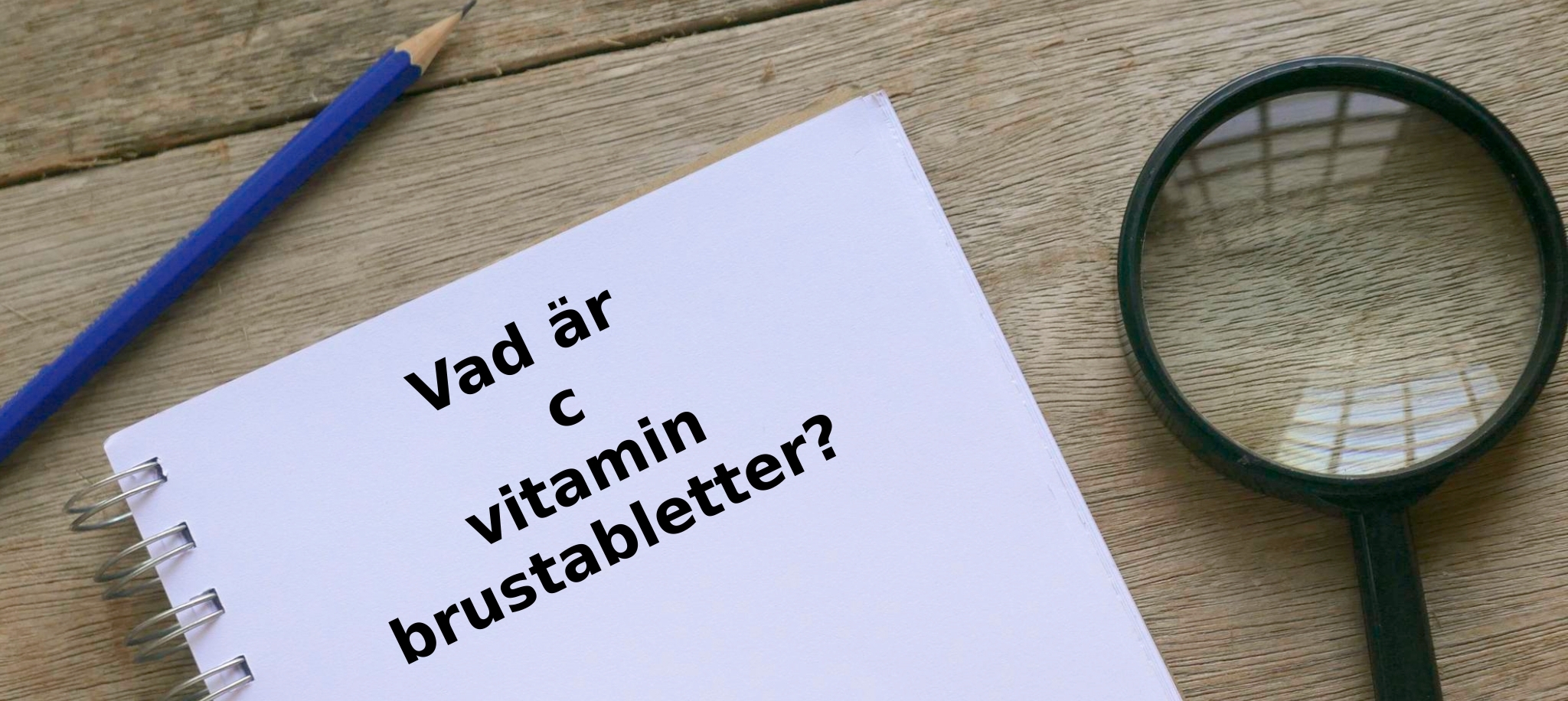 Vad är c vitamin brustabletter