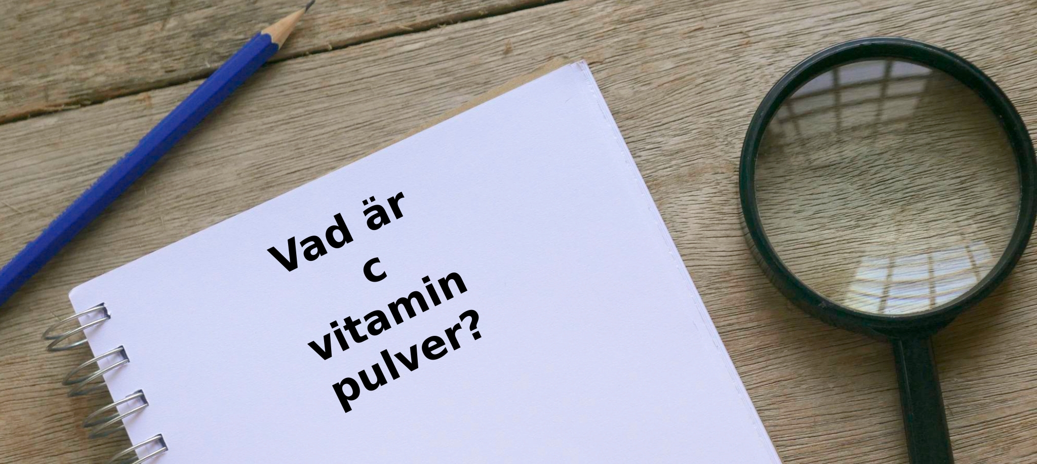 Vad är c vitamin pulver