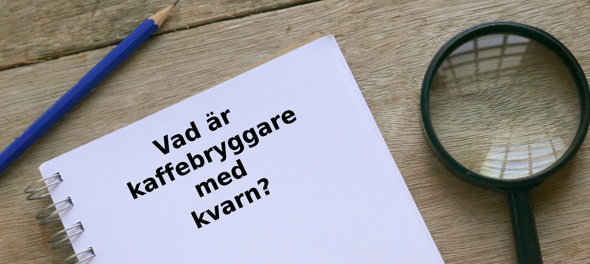 Vad är kaffebryggare med kvarn