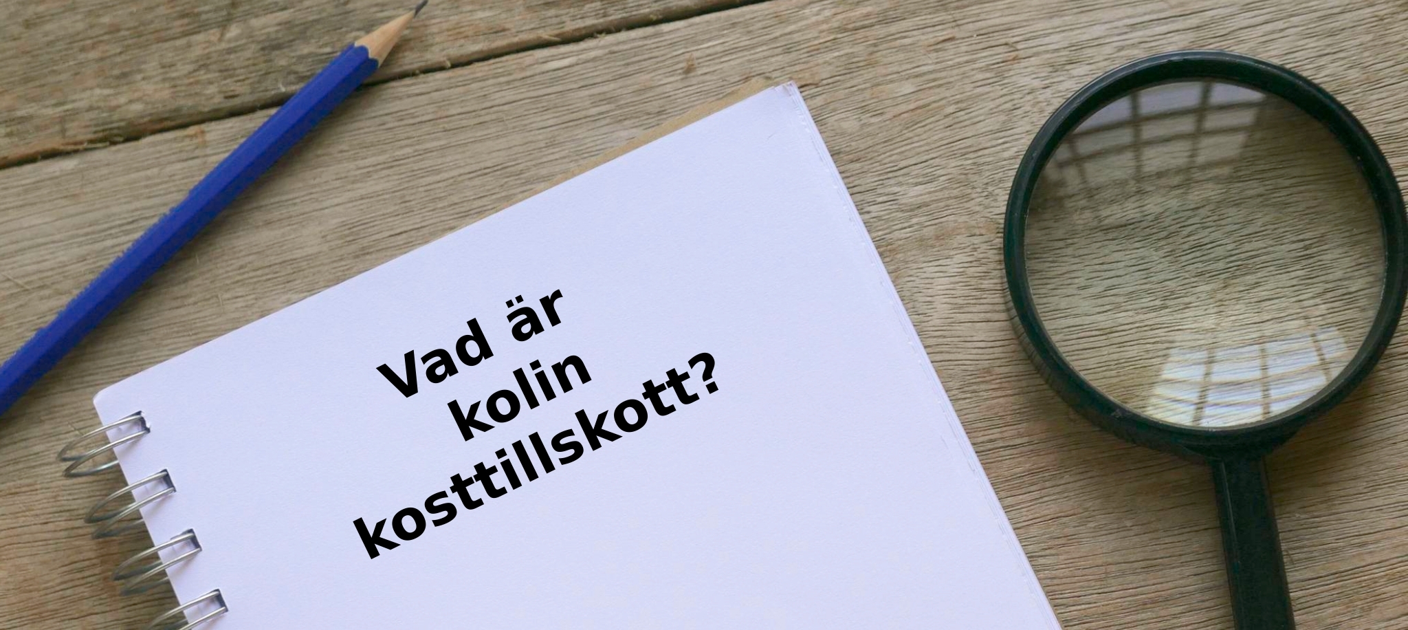 Vad är kolin kosttillskott