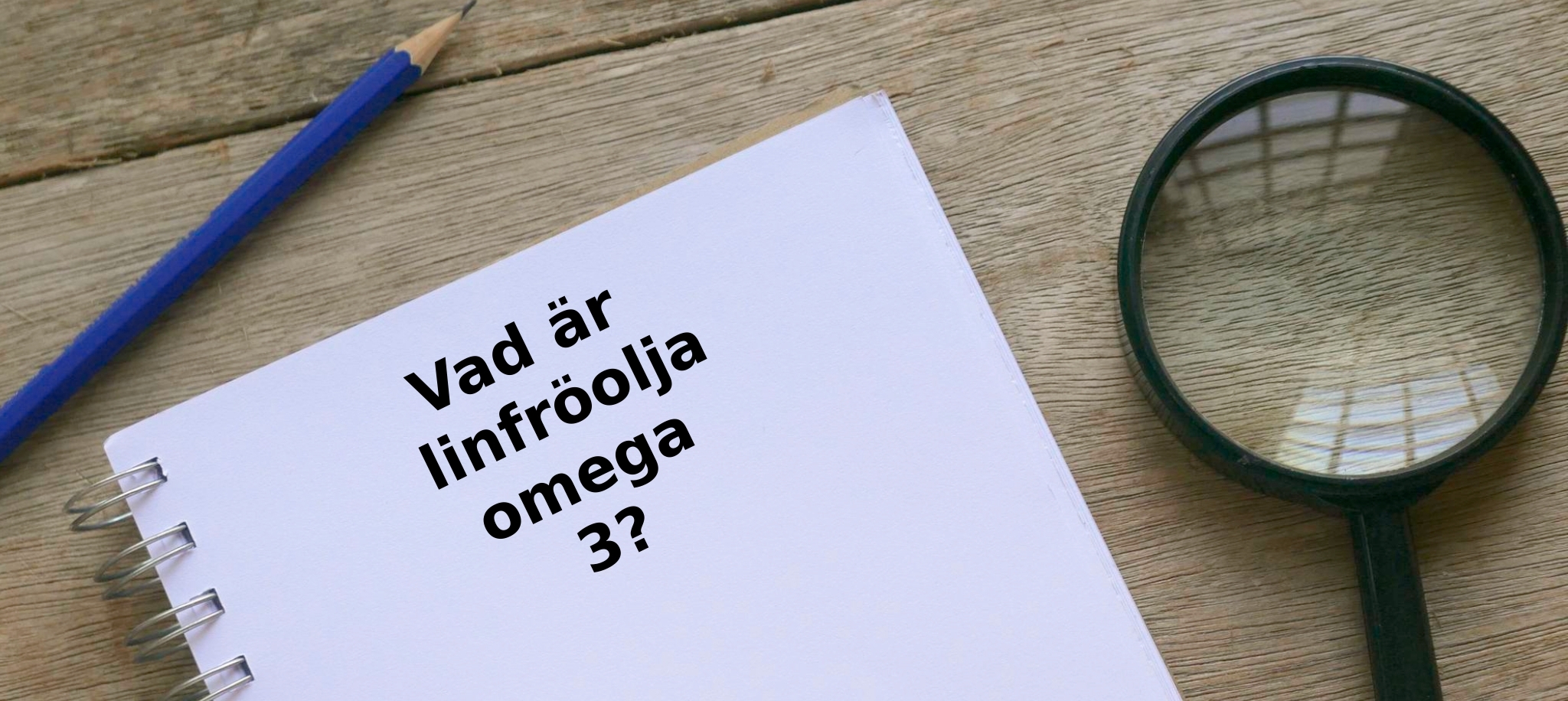 Vad är linfröolja omega 3