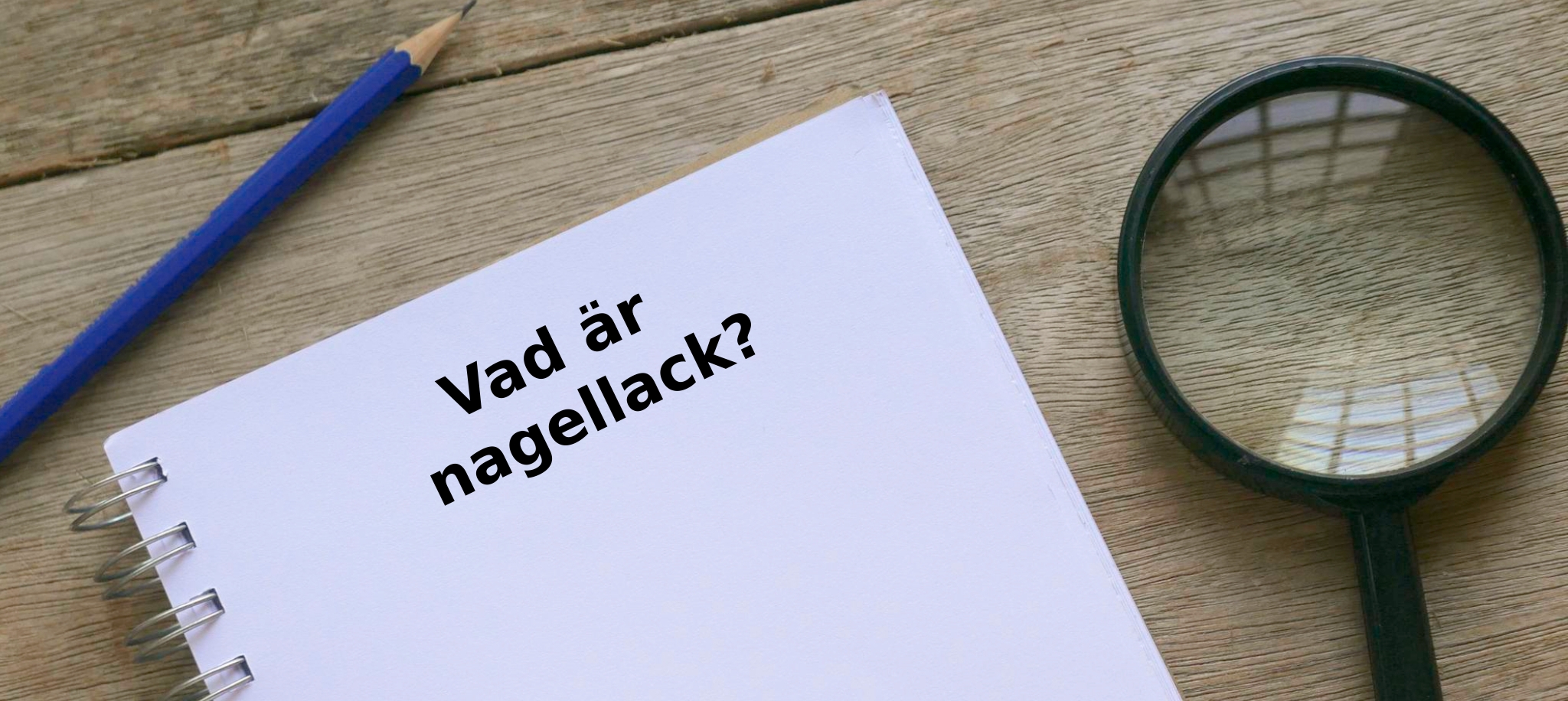 Vad är nagellack