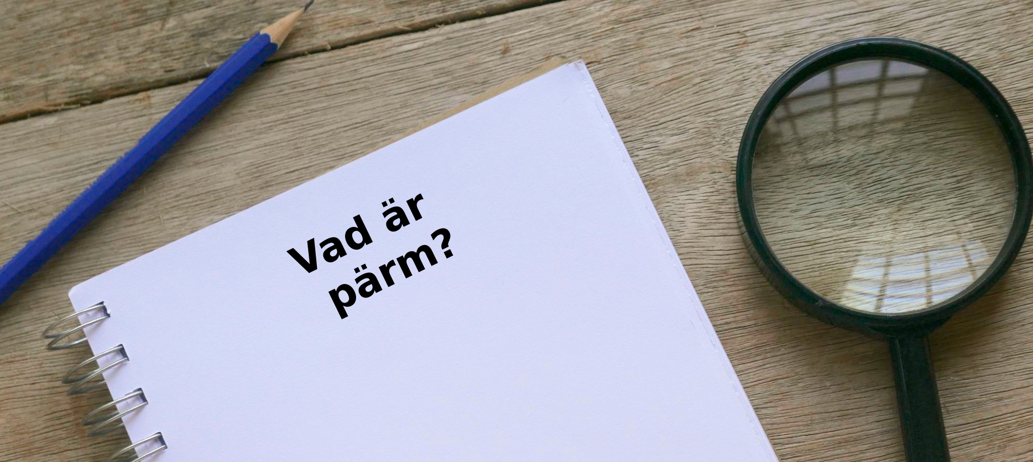 Vad är pärm