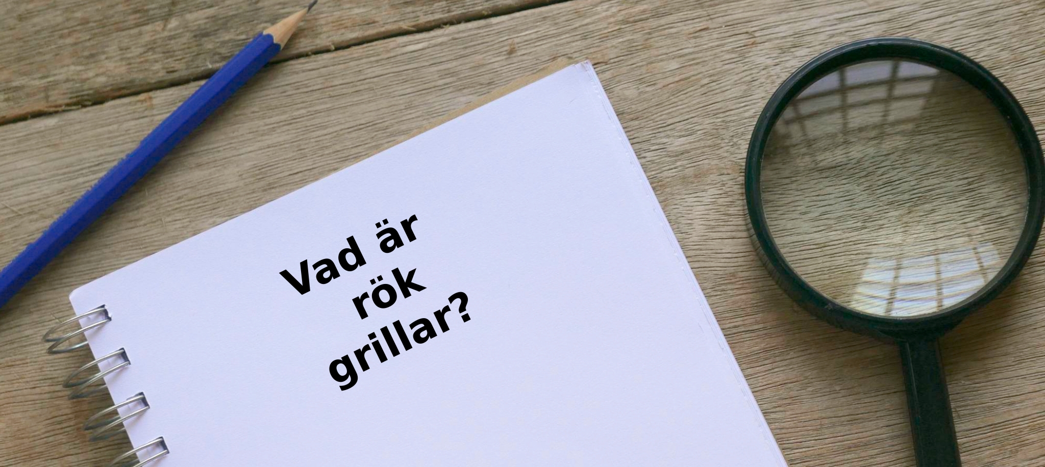 Vad är rök grillar