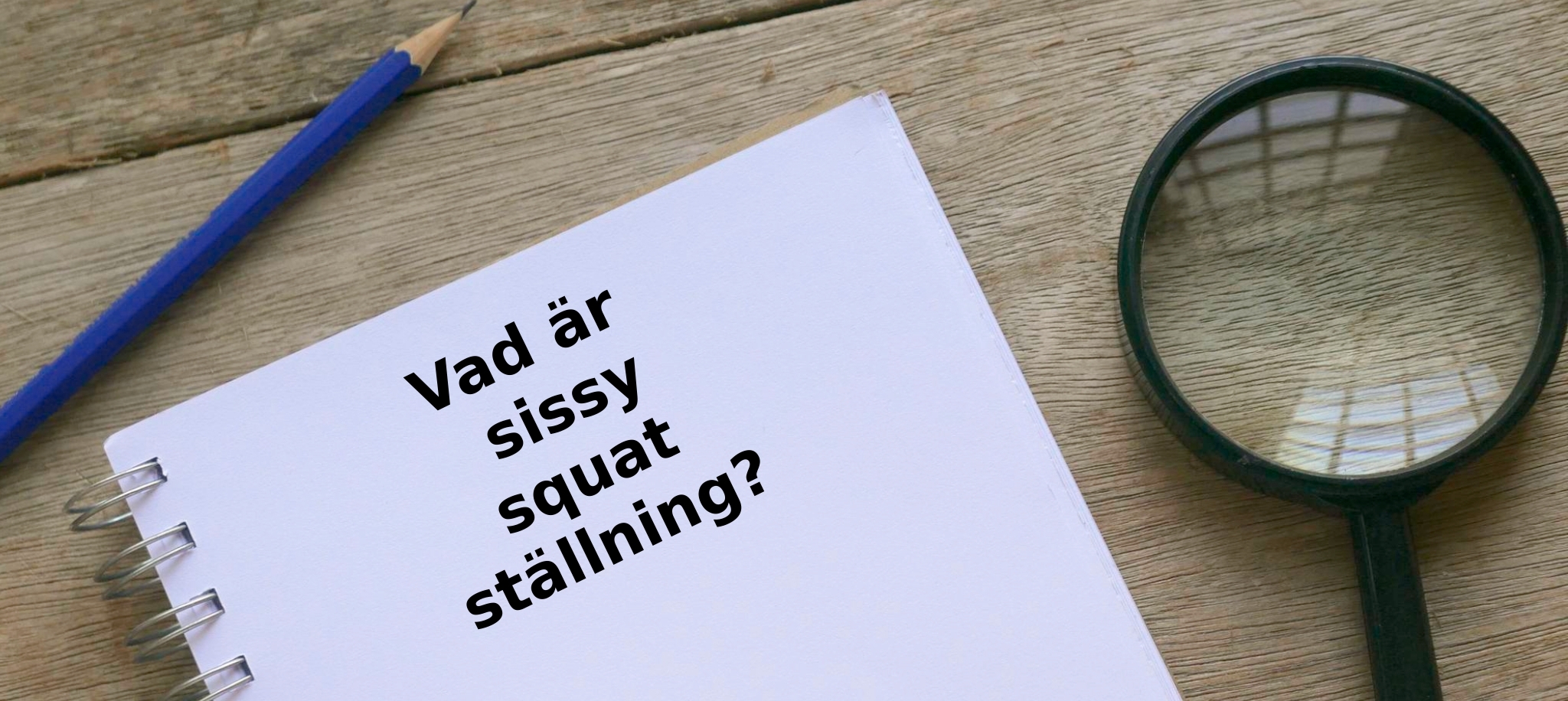 Vad är sissy squat ställning