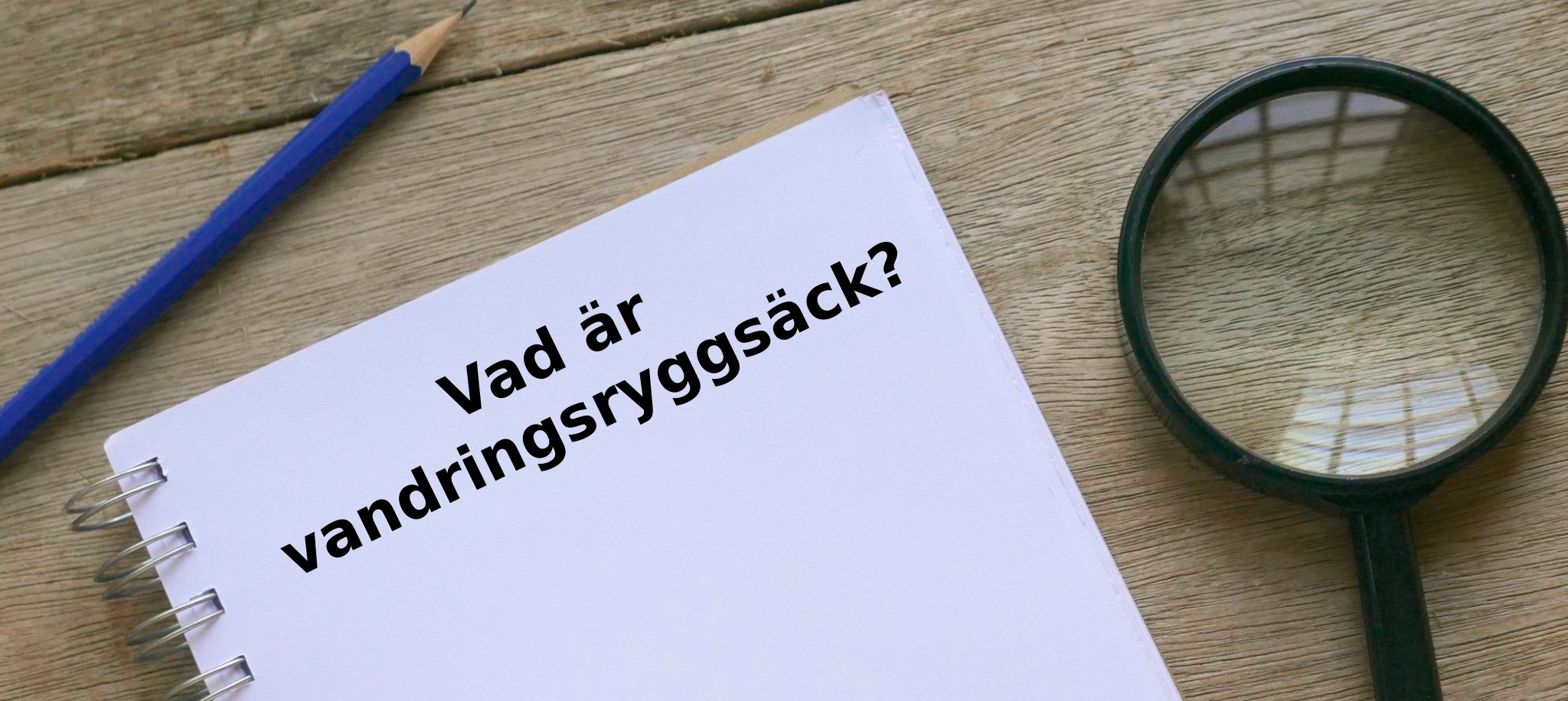Vad är vandringsryggsäck