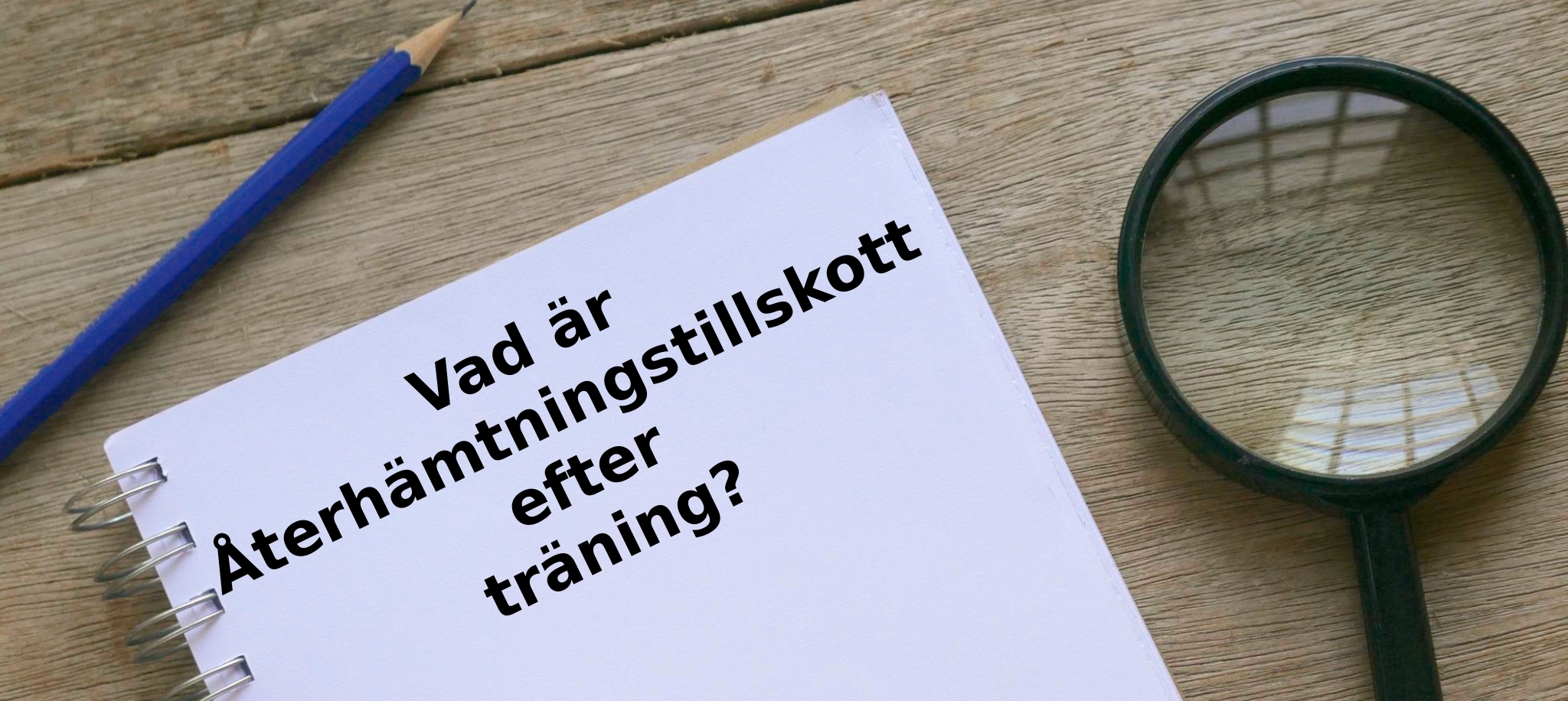 Vad är Återhämtningstillskott efter träning